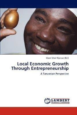 Local Economic Growth Through Entrepreneurship 1