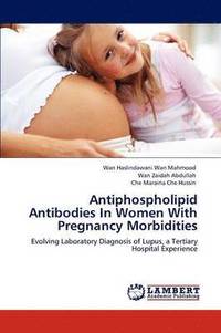 bokomslag Antiphospholipid Antibodies In Women With Pregnancy Morbidities