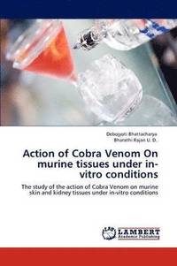 bokomslag Action of Cobra Venom On murine tissues under in-vitro conditions