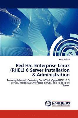Kefa Rabah - Red Hat Enterprise Linux (RHEL) 6 Server Installation & Administration, Häftad