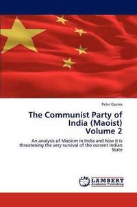 bokomslag The Communist Party of India (Maoist) Volume 2