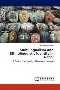 bokomslag Multilingualism and Ethnolinguistic Identity in Nepal