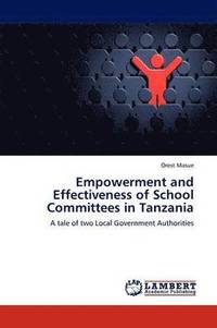 bokomslag Empowerment and Effectiveness of School Committees in Tanzania