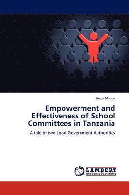 bokomslag Empowerment and Effectiveness of School Committees in Tanzania