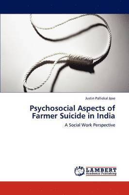 bokomslag Psychosocial Aspects of Farmer Suicide in India