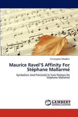 bokomslag Maurice Ravel'S Affinity For Ste&#769;phane Mallarme&#769;