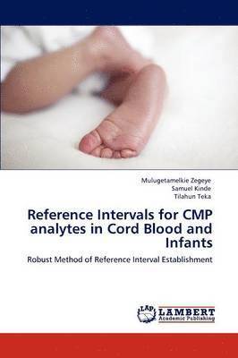 Reference Intervals for CMP analytes in Cord Blood and Infants 1