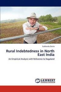 bokomslag Rural Indebtedness in North East India