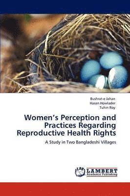 Women's Perception and Practices Regarding Reproductive Health Rights 1