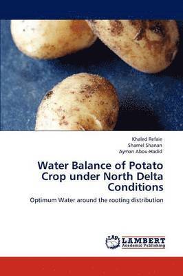 Water Balance of Potato Crop under North Delta Conditions 1