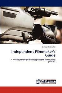 bokomslag Independent Filmmaker's Guide