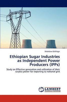 Ethiopian Sugar Industries as Independent Power Producers (IPPs) 1