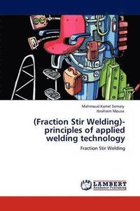 bokomslag (Fraction Stir Welding)-principles of applied welding technology