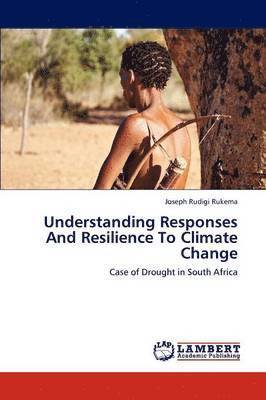 Understanding Responses And Resilience To Climate Change 1