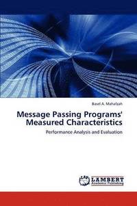 bokomslag Message Passing Programs' Measured Characteristics
