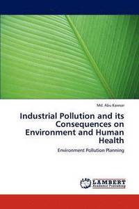 bokomslag Industrial Pollution and Its Consequences on Environment and Human Health