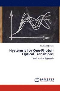 bokomslag Hysteresis for One-Photon Optical Transitions