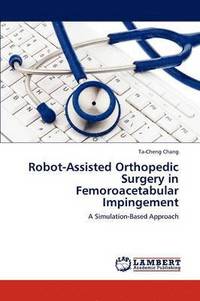 bokomslag Robot-Assisted Orthopedic Surgery in Femoroacetabular Impingement