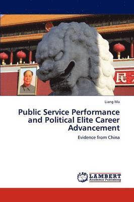 bokomslag Public Service Performance and Political Elite Career Advancement