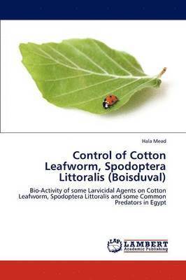 Control of Cotton Leafworm, Spodoptera Littoralis (Boisduval) 1