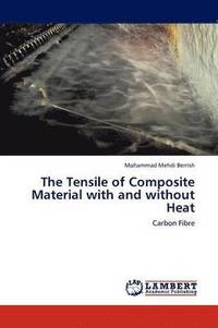bokomslag The Tensile of Composite Material with and Without Heat