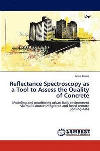 bokomslag Reflectance Spectroscopy as a Tool to Assess the Quality of Concrete