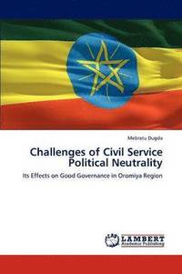 bokomslag Challenges of Civil Service Political Neutrality
