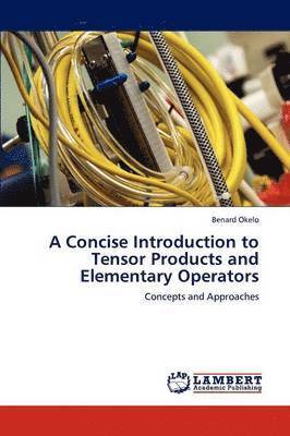 A Concise Introduction to Tensor Products and Elementary Operators 1