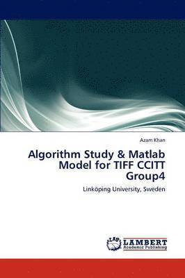 Algorithm Study & MATLAB Model for TIFF Ccitt Group4 1