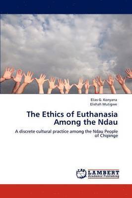 The Ethics of Euthanasia Among the Ndau 1