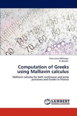 Computation of Greeks Using Malliavin Calculus 1