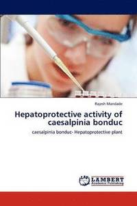 bokomslag Hepatoprotective Activity of Caesalpinia Bonduc