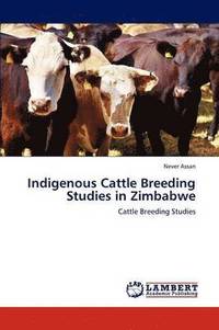 bokomslag Indigenous Cattle Breeding Studies in Zimbabwe