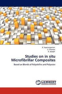 bokomslag Studies on in Situ Microfibrillar Composites