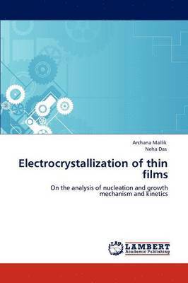 Electrocrystallization of Thin Films 1
