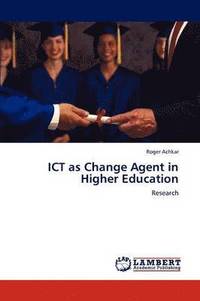 bokomslag Ict as Change Agent in Higher Education