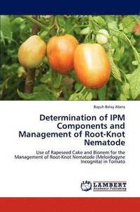 bokomslag Determination of Ipm Components and Management of Root-Knot Nematode