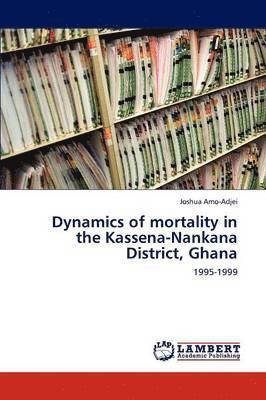 Dynamics of mortality in the Kassena-Nankana District, Ghana 1