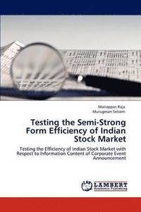 bokomslag Testing the Semi-Strong Form Efficiency of Indian Stock Market