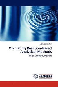 bokomslag Oscillating Reaction-Based Analytical Methods