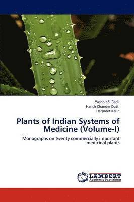 Plants of Indian Systems of Medicine (Volume-I) 1