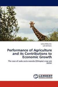 bokomslag Performance of Agriculture and Its Contributions to Economic Growth