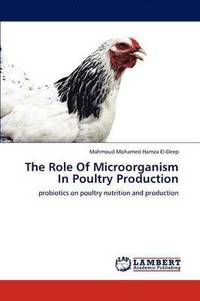 bokomslag The Role of Microorganism in Poultry Production
