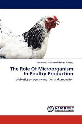 The Role of Microorganism in Poultry Production 1