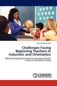 bokomslag Challenges Facing Beginning Teachers in Induction and Orientation