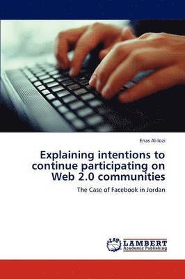 Explaining Intentions to Continue Participating on Web 2.0 Communities 1