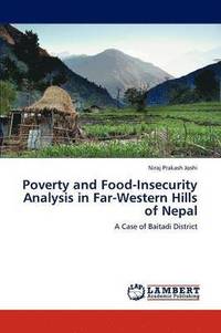 bokomslag Poverty and Food-Insecurity Analysis in Far-Western Hills of Nepal