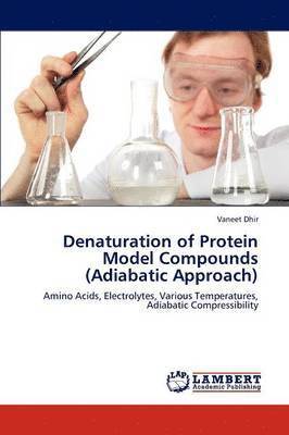 Denaturation of Protein Model Compounds (Adiabatic Approach) 1