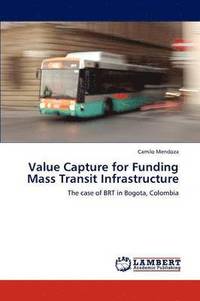 bokomslag Value Capture for Funding Mass Transit Infrastructure