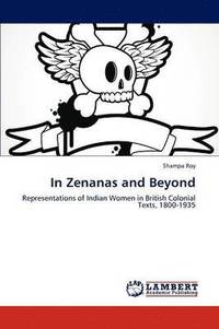 bokomslag In Zenanas and Beyond